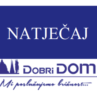 Javni natječaj za imenovanje ravnatelja / ravnateljice Ustanove ˝Dobri dom˝ Grada Zagreba